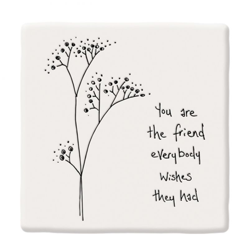 Floral coaster-You are the friend