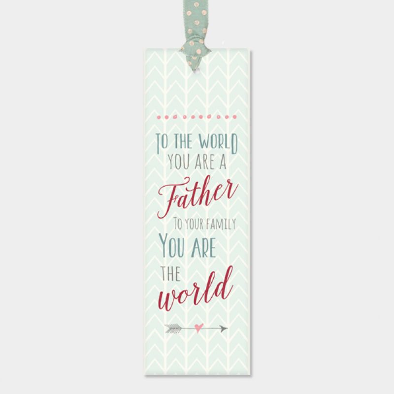 Bookmark - To the world you are a father... (15cm)