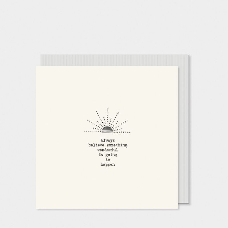 Κάρτα τετρ. - Ήλιος  / Always believe …