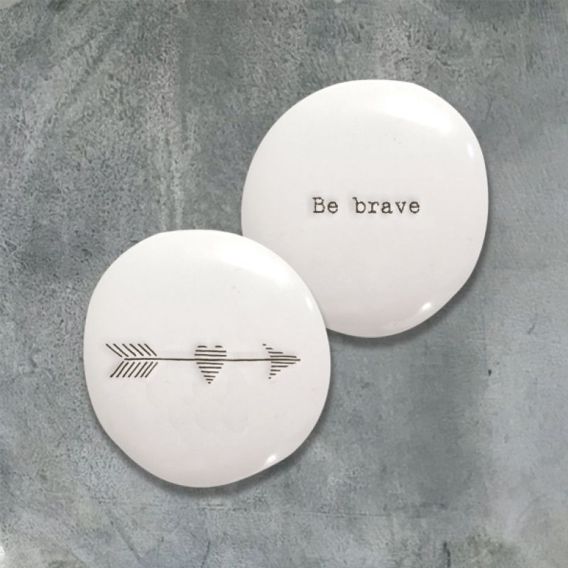 Porcelain pebble-Be brave