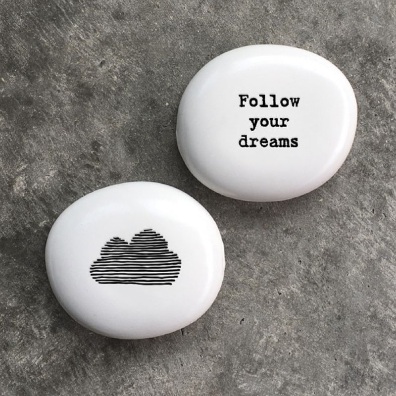 Porcelain pebble - Follow your dreams