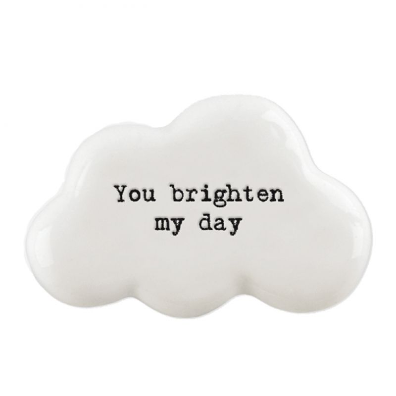 Βότσαλο σύννεφο-You brighten my day