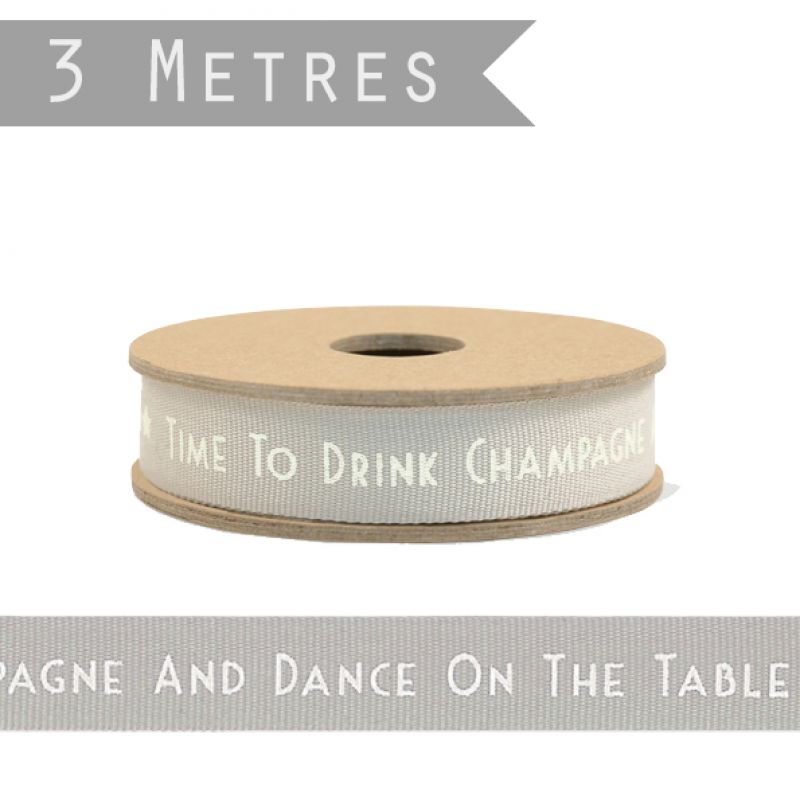 3 metre ribbon - Time to drink champagne